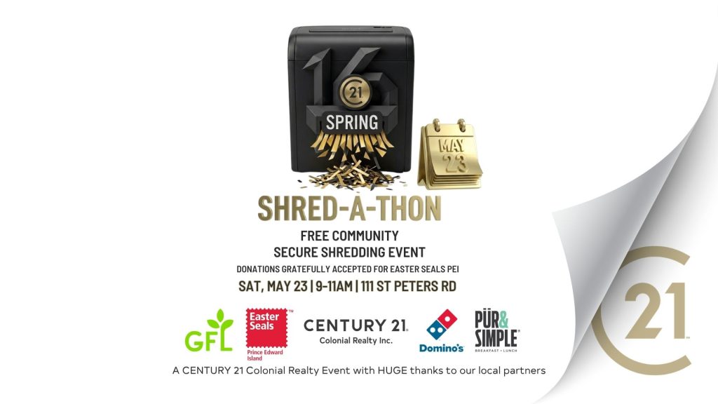 16th Annual Spring Shred-A-Thon Century 21 Colonial Realty - Charlottetown, PEI Real Estate
